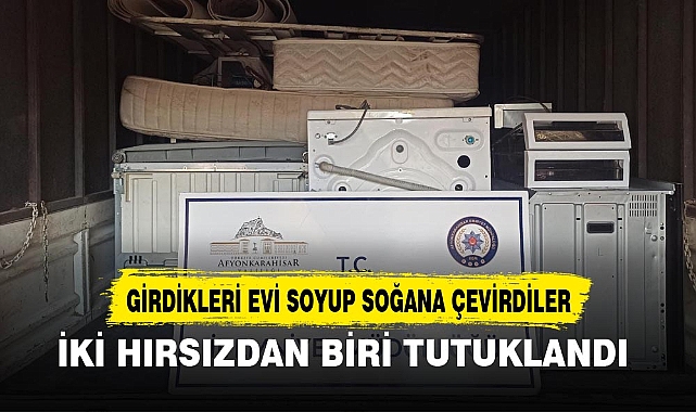 GİRDİKLERİ EVİ SOYUP SOĞANA ÇEVİRDİLER