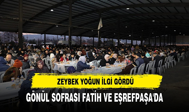 GÖNÜL SOFRASI FATİH VE EŞREFPAŞA'DA