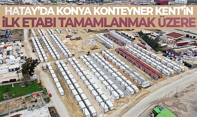 HATAY'DA KONYA KONTEYNER KENT'İN İLK ETABI TAMAMLANMAK ÜZERE