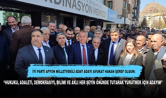 “HUKUKU, ADALETİ, DEMOKRASİYİ, BİLİMİ VE AKLI HER ŞEYİN ÖNÜNDE TUTARAK YÜRÜTMEK İÇİN ADAYIM”