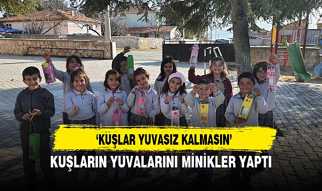 ‘KUŞLAR YUVASIZ KALMASIN’