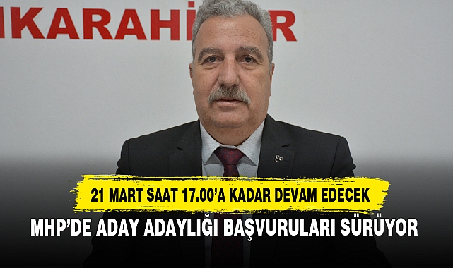MHP’DE ADAY ADAYLIĞI BAŞVURULARI SÜRÜYOR