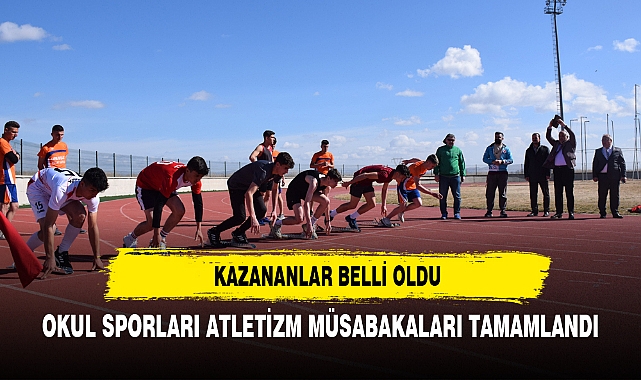 OKUL SPORLARI ATLETİZM MÜSABAKALARI TAMAMLANDI