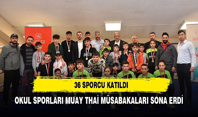 OKUL SPORLARI MUAY THAİ MÜSABAKALARI SONA ERDİ
