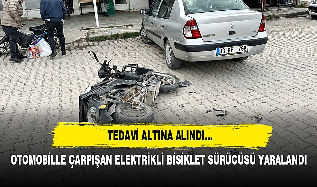 OTOMOBİLLE ÇARPIŞAN ELEKTRİKLİ BİSİKLET SÜRÜCÜSÜ YARALANDI