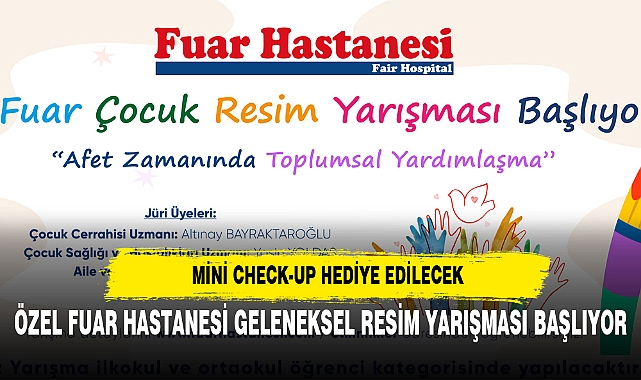ÖZEL FUAR HASTANESİ GELENEKSEL RESİM YARIŞMASI BAŞLIYOR