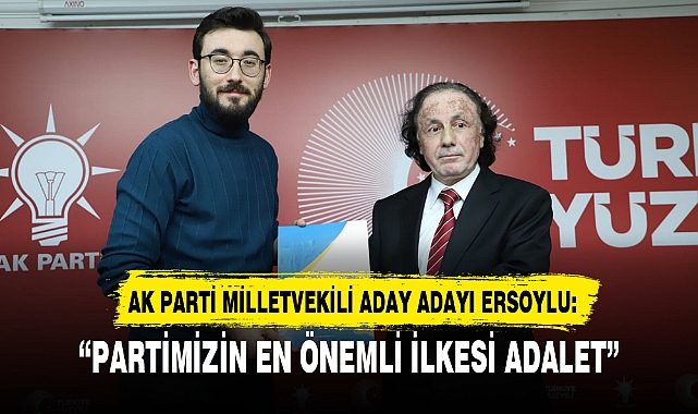 “PARTİMİZİN EN ÖNEMLİ İLKESİ ADALET”