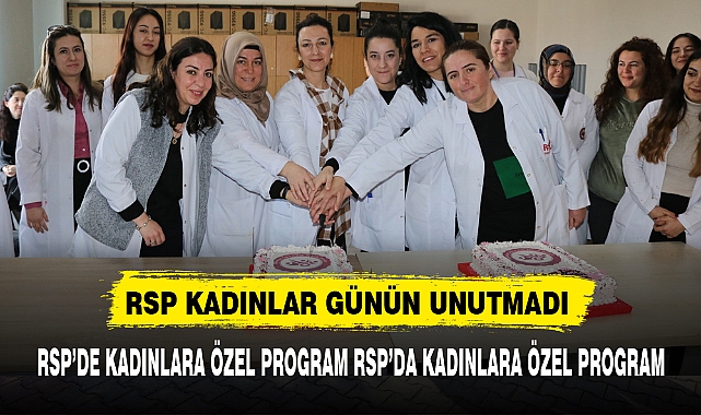 RSP’DE KADINLARA ÖZEL PROGRAM