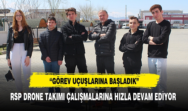 RSP DRONE TAKIMI ÇALIŞMALARINA HIZLA DEVAM EDİYOR