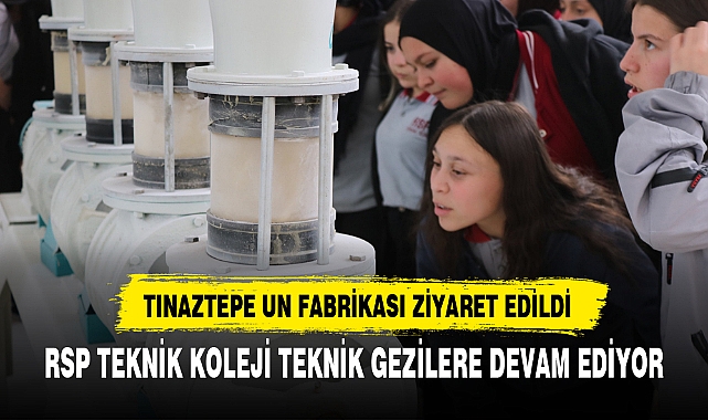 RSP TEKNİK KOLEJİ TEKNİK GEZİLERE DEVAM EDİYOR