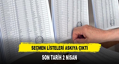 SEÇMEN LİSTELERİ ASKIYA ÇIKTI