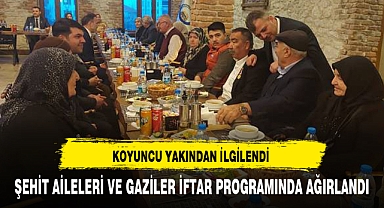 ŞEHİT AİLELERİ VE GAZİLER İFTAR PROGRAMINDA AĞIRLANDI