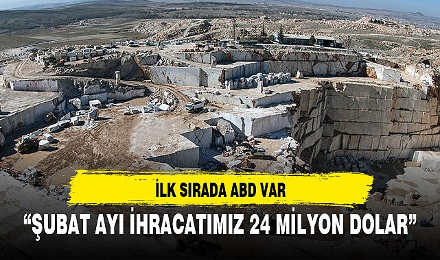 “ŞUBAT AYI İHRACATIMIZ 24 MİLYON DOLAR”