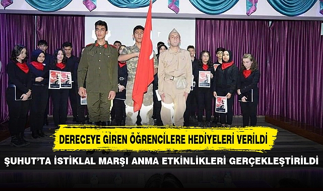 ŞUHUT’TA İSTİKLAL MARŞI ANMA ETKİNLİKLERİ GERÇEKLEŞTİRİLDİ