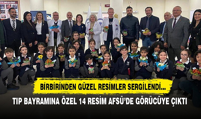 TIP BAYRAMINA ÖZEL 14 RESİM AFSÜ’DE GÖRÜCÜYE ÇIKTI