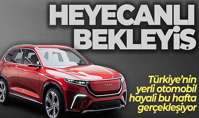 TOGG İÇİN HEYECANLI BEKLEYİŞ