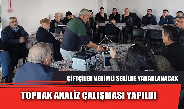 TOPRAK ANALİZ ÇALIŞMASI YAPILDI