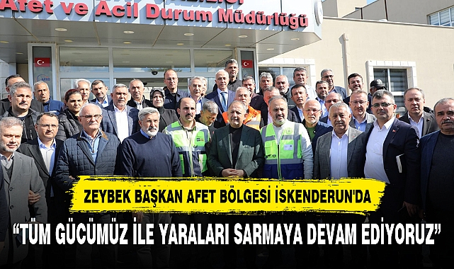 “TÜM GÜCÜMÜZ İLE YARALARI SARMAYA DEVAM EDİYORUZ”