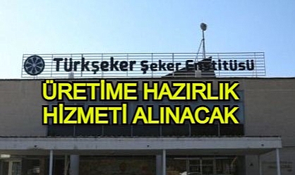 ÜRETİME HAZIRLIK HİZMETİ ALINACAK