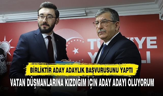 VATAN DÜŞMANLARINA KIZDIĞIM İÇİN ADAY OLUYORUM