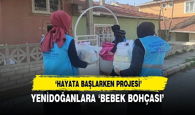 YENİDOĞANLARA ‘BEBEK BOHÇASI’