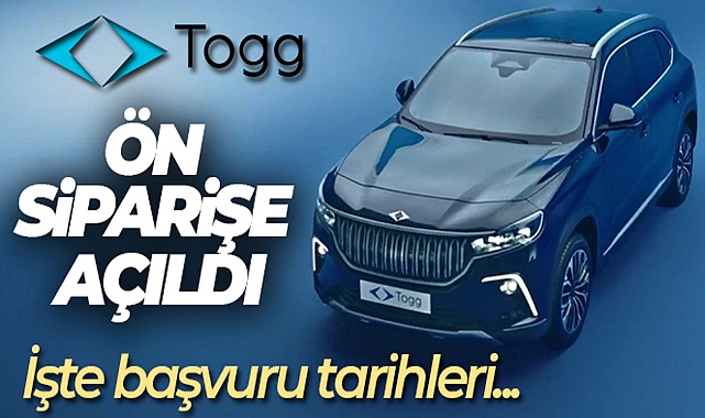 YERLİ OTOMOBİL TOGG ÖN SİPARİŞE AÇILDI