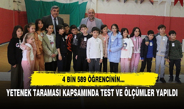 YETENEK TARAMASI KAPSAMINDA TEST VE ÖLÇÜMLER YAPILDI