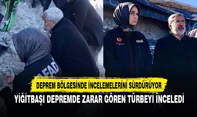 YİĞİTBAŞI DEPREMDE ZARAR GÖREN TÜRBEYİ İNCELEDİ