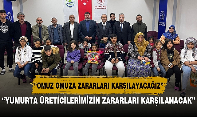 “YUMURTA ÜRETİCİLERİMİZİN ZARARLARI KARŞILANACAK”