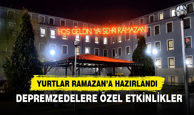 YURTLAR RAMAZAN’A HAZIRLANDI