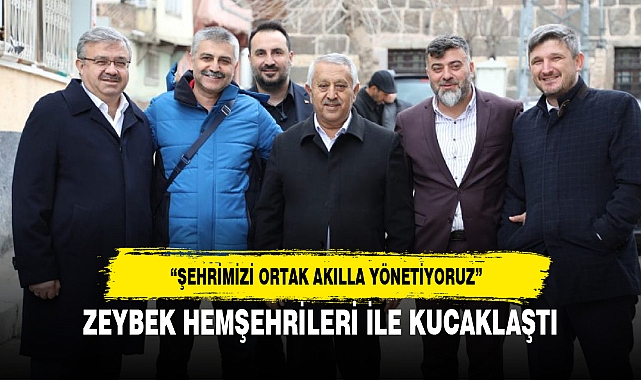 ZEYBEK HEMŞEHRİLERİ İLE KUCAKLAŞTI