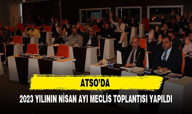 2023 YILININ NİSAN AYI MECLİS TOPLANTISI YAPILDI