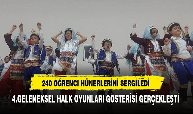 4.GELENEKSEL HALK OYUNLARI GÖSTERİSİ GERÇEKLEŞTİ