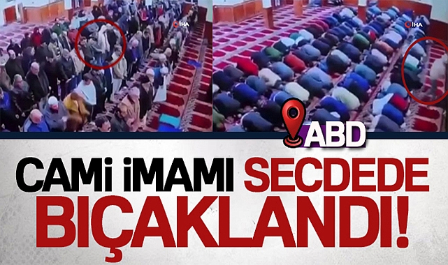 ABD'DE CAMİ İMAMI SECDEDE BIÇAKLANDI