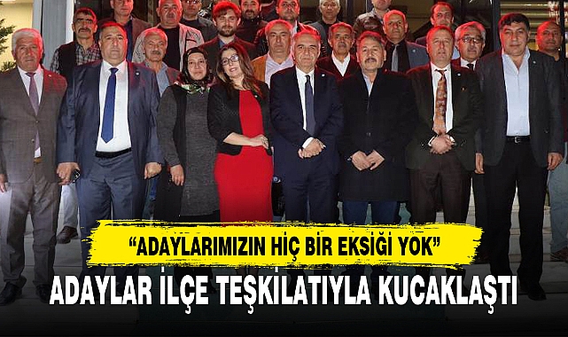 ADAYLAR İLÇE TEŞKİLATIYLA KUCAKLAŞTI