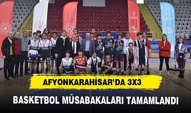 AFYONKARAHİSAR’DA 3X3 BASKETBOL MÜSABAKALARI TAMAMLANDI
