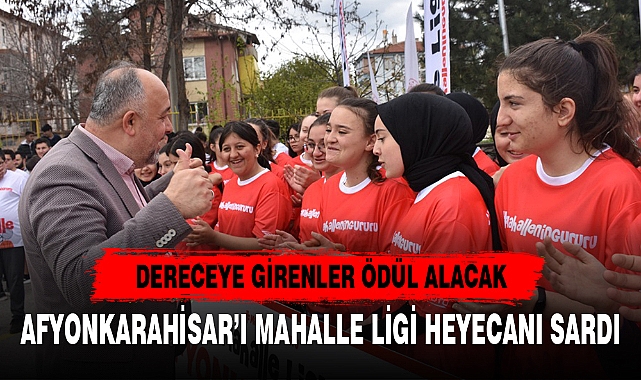 AFYONKARAHİSAR’I MAHALLE LİGİ HEYECANI SARDI