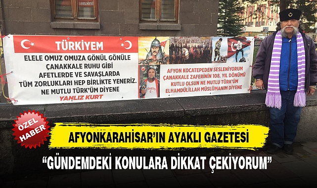 AFYONKARAHİSAR’IN AYAKLI GAZETESİ