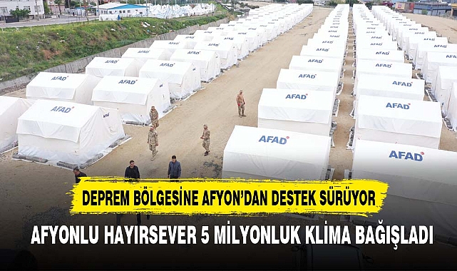AFYONLU HAYIRSEVER 5 MİLYONLUK KLİMA BAĞIŞLADI