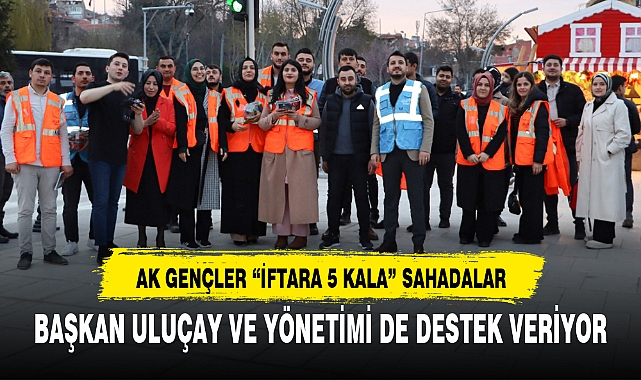 AK GENÇLER “İFTARA 5 KALA” SAHADALAR