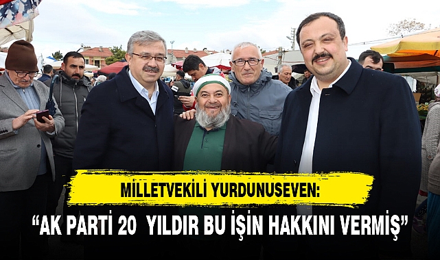 “AK PARTİ 20  YILDIR BU İŞİN HAKKINI VERMİŞ”