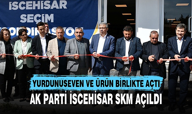 AK PARTİ İSCEHİSAR SKM AÇILDI