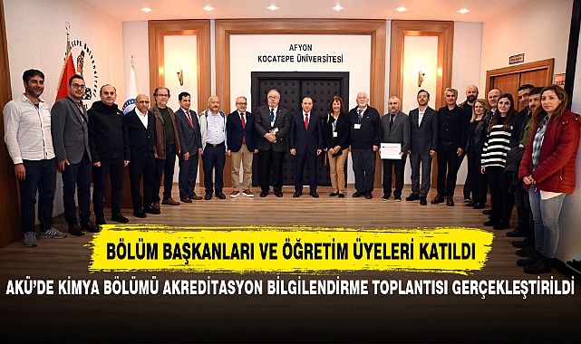 AKÜ'DE KİMYA BÖLÜMÜ AKREDİTASYON BİLGİLENDİRME TOPLANTISI GERÇEKLEŞTİRİLDİ