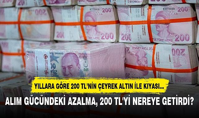 ALIM GÜCÜNDEKİ AZALMA, 200 TL'Yİ NEREYE GETİRDİ?