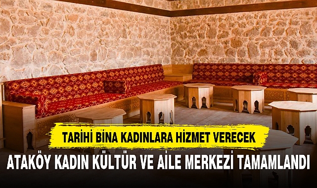 ATAKÖY KADIN KÜLTÜR VE AİLE MERKEZİ TAMAMLANDI