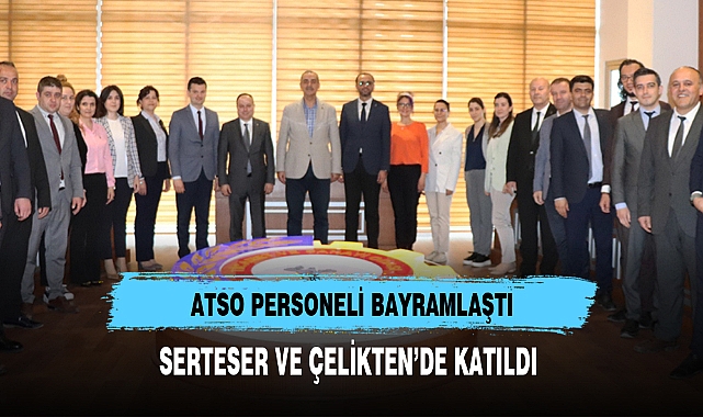 ATSO PERSONELİ BAYRAMLAŞTI