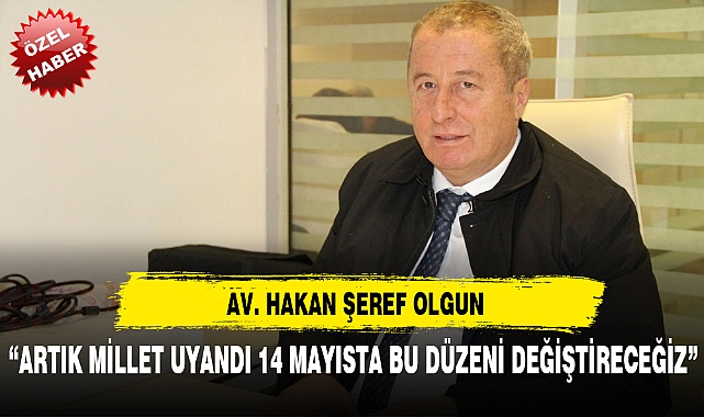 AV. HAKAN ŞEREF OLGUN: