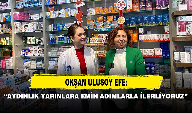 “AYDINLIK YARINLARA EMİN ADIMLARLA İLERLİYORUZ”