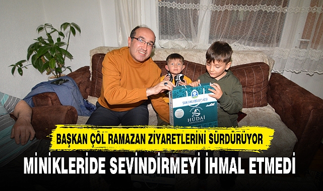BAŞKAN ÇÖL RAMAZAN ZİYARETLERİNİ SÜRDÜRÜYOR 