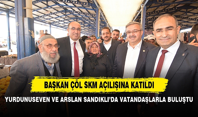 BAŞKAN ÇÖL SKM AÇILIŞINA KATILDI